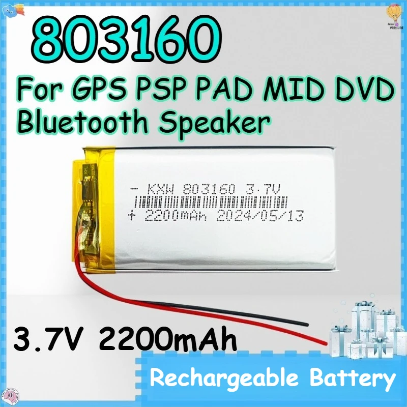 803160 3.7V 2200mAh Rechargeable Battery for GPS PSP PAD MID DVD Bluetooth Speaker Polymer Battery
803160 3.7V 2200mAh Rechargeable Battery for GPS PSP PAD MID DVD Bluetooth Speaker Polymer Battery