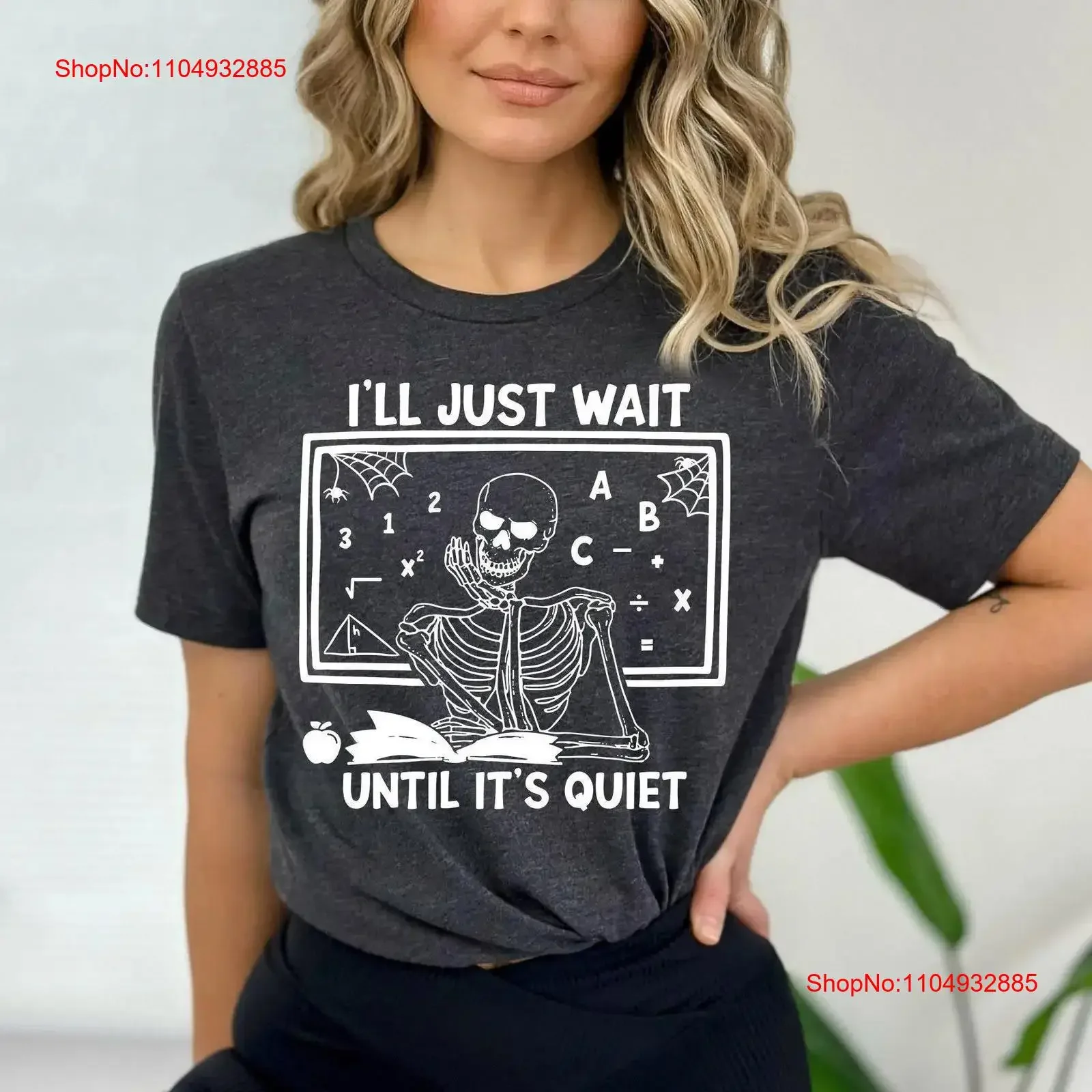 Funny Teacher T Shirt I'll Just Wait Until Quiet Halloween s Skeleton Lesson Skull vintage Washed Comfortable fashion 
Funny Teacher T Shirt I'll Just Wait Until Quiet Halloween s Skeleton Lesson Skull vintage Washed Comfortable fashion