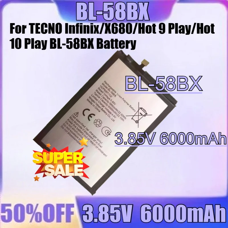 For TECNO Infinix/X680/Hot 9 Play/Hot 10 Play BL-58BX Battery New BL-58BX 3.85V 6000mAh High Quality Battery
For TECNO Infinix/X680/Hot 9 Play/Hot 10 Play BL-58BX Battery New BL-58BX 3.85V 6000mAh High Quality Battery
