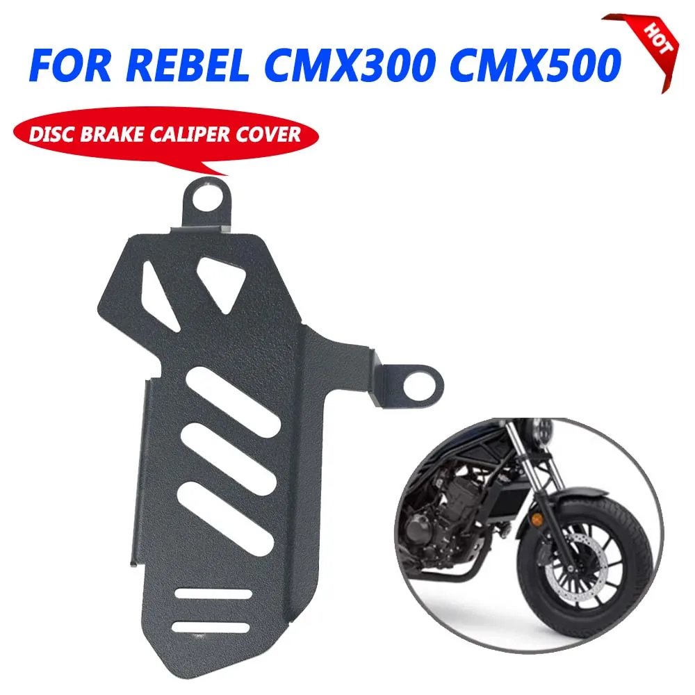 Для HONDA Rebel 300 500 CMX300 CMX500 CM CMX 300 аксессуары для мотоциклов, крышка суппорта дискового тормоза на переднее колесо, защитная крышка
Для HONDA Rebel 300 500 CMX300 CMX500 CM CMX 300 аксессуары для мотоциклов, крышка суппорта дискового тормоза на переднее колесо, защитная крышка