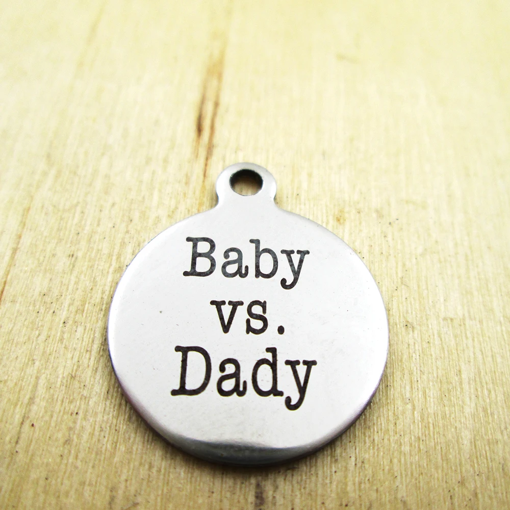 20 шт.-baby VS Dady подвески из нержавеющей стали с лазерной гравировкой, индивидуальные подвески «сделай сам»
20 шт.-baby VS Dady подвески из нержавеющей стали с лазерной гравировкой, индивидуальные подвески «сделай сам»
