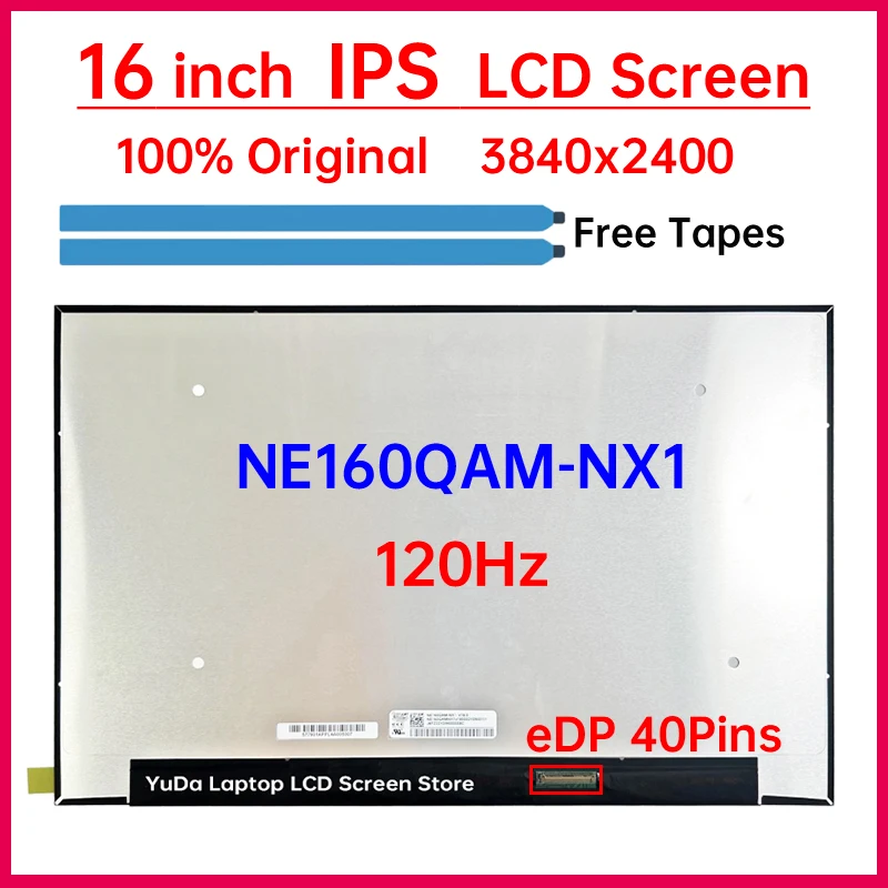 16 Inch 120Hz Laptop LCD Screen NE160QAM NX1 NE160QAM-NX1 Display Matrix Panel Replacement 3840x2400 IPS 100% DCI-P3 eDP 40 Pins
16 Inch 120Hz Laptop LCD Screen NE160QAM NX1 NE160QAM-NX1 Display Matrix Panel Replacement 3840x2400 IPS 100% DCI-P3 eDP 40 Pins