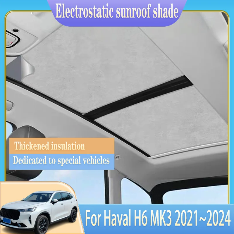 Car Insulation Sunroof Sunshad For Haval H6 MK3 2021~2024 Electrostatic Adsorption Sunshade Skylight Blind Accessorie Protection
Car Insulation Sunroof Sunshad For Haval H6 MK3 2021~2024 Electrostatic Adsorption Sunshade Skylight Blind Accessorie Protection