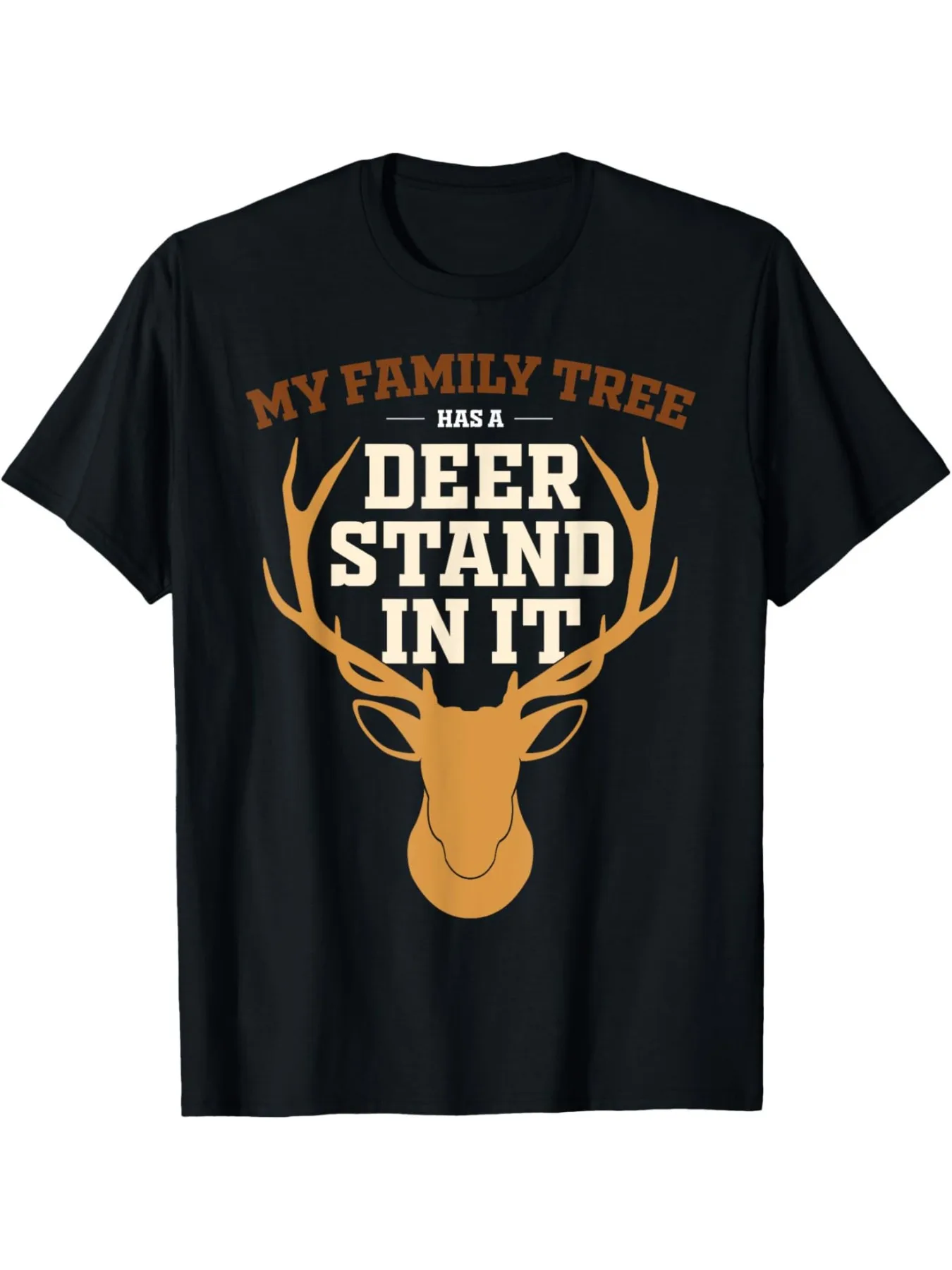 "My Family Tree Has a Deer Stand" T-Shirt - Black Hunting Humor Summer Tee
"My Family Tree Has a Deer Stand" T-Shirt - Black Hunting Humor Summer Tee
