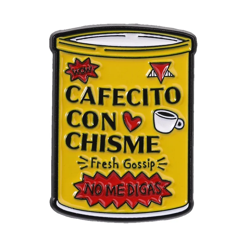 Cafecito Con Chisme Enamel Pin Funny Spanish Latin Culture Humor Coffee Fresh Gossip Text and No Me Digas Brooch Clothes Badges
Cafecito Con Chisme Enamel Pin Funny Spanish Latin Culture Humor Coffee Fresh Gossip Text and No Me Digas Brooch Clothes Badges