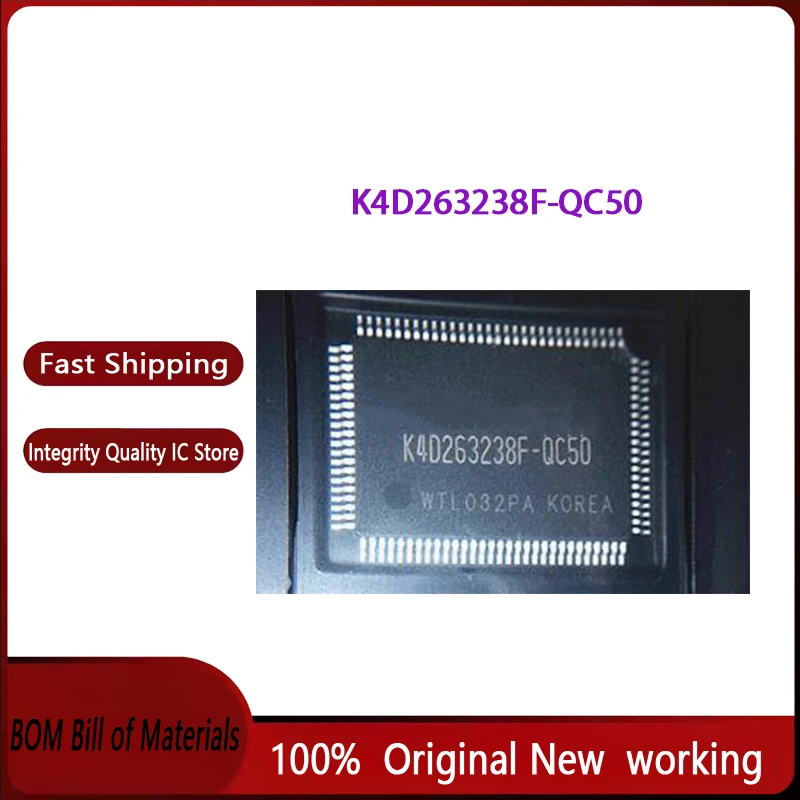 10 шт./лот K4D263238F-QC50 K4D263238F-QC K4D263238F TQFP100 100% новый оригинальный запас
10 шт./лот K4D263238F-QC50 K4D263238F-QC K4D263238F TQFP100 100% новый оригинальный запас