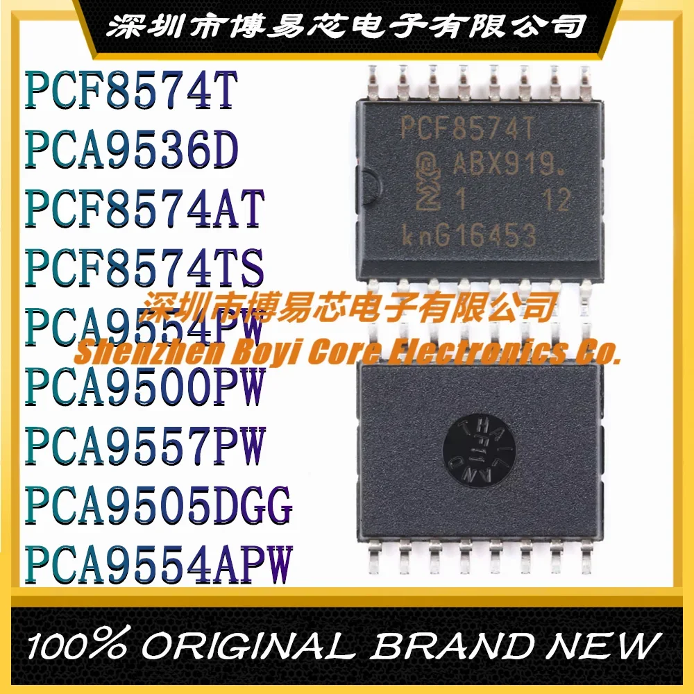 PCF8574T S PCA9536D PCF8574AT PCA9554PW PCA9500PW PCA9557PW PCA9505DGG PCA9554APW 118 518 New I/O Exhibitor
PCF8574T S PCA9536D PCF8574AT PCA9554PW PCA9500PW PCA9557PW PCA9505DGG PCA9554APW 118 518 New I/O Exhibitor