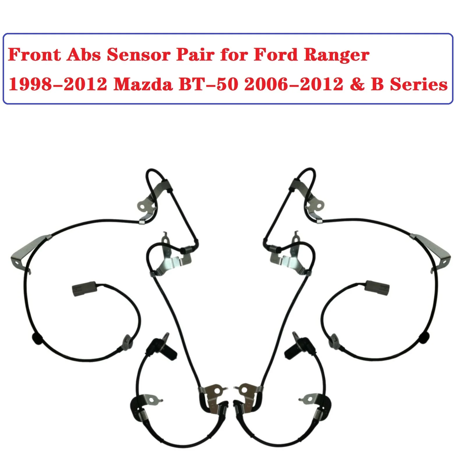 Front ABS Sensor PAIR for Ford Ranger 1998-2012 Mazda BT-50 2006-2012 & B Series 4883116, 1495873, 6M34-2C205-BB, 6M34-2C204-BB
Front ABS Sensor PAIR for Ford Ranger 1998-2012 Mazda BT-50 2006-2012 & B Series 4883116, 1495873, 6M34-2C205-BB, 6M34-2C204-BB