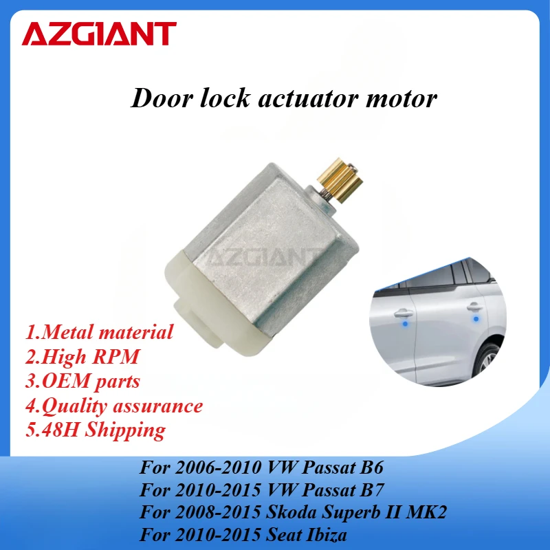 AZGIANT Car door lock actuator motor for VW Passat B6/Skoda Superb II MK2/Seat Ibiza/Seat Leon Hatchback 1P MK2 new parts OEM
AZGIANT Car door lock actuator motor for VW Passat B6/Skoda Superb II MK2/Seat Ibiza/Seat Leon Hatchback 1P MK2 new parts OEM