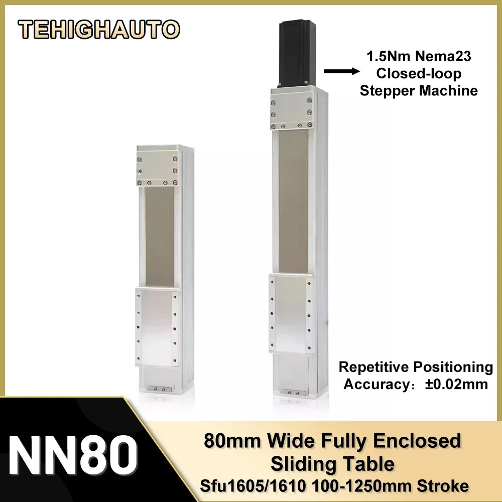 80mm Wide Fully Enclosed Linear Guide Ball Screw Cnc Rail Motion Stage Slide Module SFU1605/1610 Repeated Accuracy ±0.02mm
80mm Wide Fully Enclosed Linear Guide Ball Screw Cnc Rail Motion Stage Slide Module SFU1605/1610 Repeated Accuracy ±0.02mm