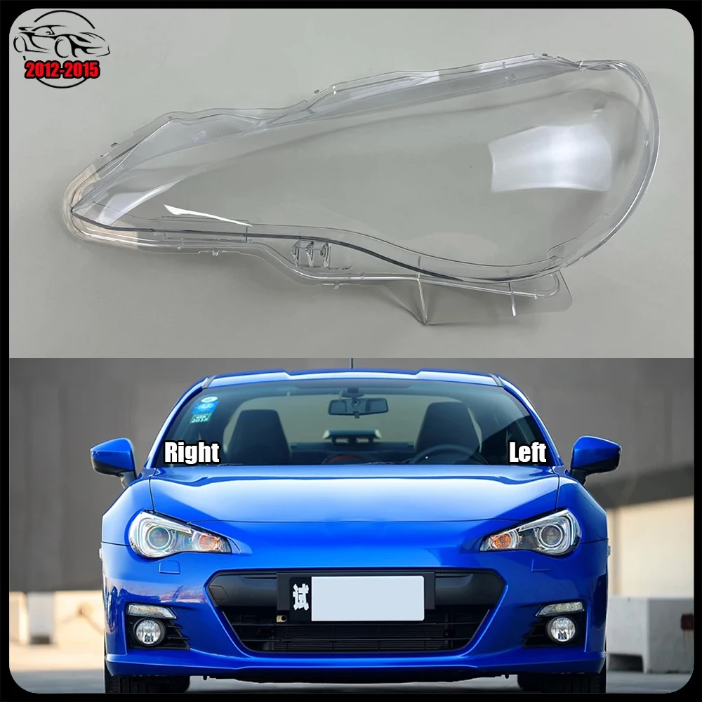 For Subaru BRZ 2012-2015 Car Headlight Cover Lens Glass Shell Headlamp Transparent Lampshade Auto Light Lamp Case
For Subaru BRZ 2012-2015 Car Headlight Cover Lens Glass Shell Headlamp Transparent Lampshade Auto Light Lamp Case