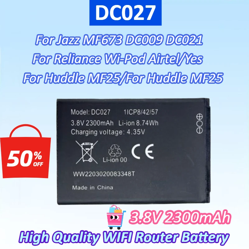 DC027 3.8V 2300mAh for Jazz MF673 DC009 DC021 for Reliance Wi-Pod Airtel/Yes for Huddle MF25 for ZTE WD670 WIFI Router Battery
DC027 3.8V 2300mAh for Jazz MF673 DC009 DC021 for Reliance Wi-Pod Airtel/Yes for Huddle MF25 for ZTE WD670 WIFI Router Battery