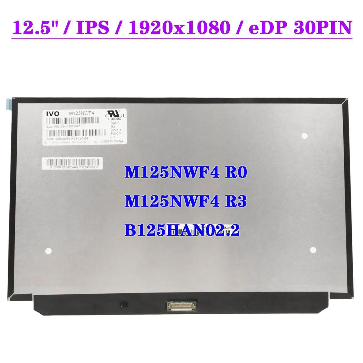 12.5" Laptop LCD Screen M125NWF4 R0 Fit M125NWF4 R3 B125HAN02.2 Interface EDP 30Pin IPS 1920x1080 Display Panel
12.5" Laptop LCD Screen M125NWF4 R0 Fit M125NWF4 R3 B125HAN02.2 Interface EDP 30Pin IPS 1920x1080 Display Panel