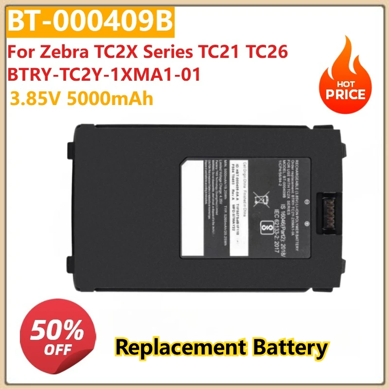 High Capacity 3.85V 5000mAh BT-000409B Replacement Battery for Zebra TC2X Series TC21 TC26 BTRY-TC2Y-1XMA1-01
High Capacity 3.85V 5000mAh BT-000409B Replacement Battery for Zebra TC2X Series TC21 TC26 BTRY-TC2Y-1XMA1-01