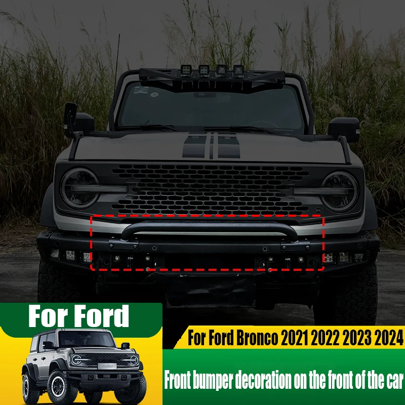 For Ford Bronco 2021 2022 2023 2024 car front guardrail decoration automotive exterior decoration accessories
For Ford Bronco 2021 2022 2023 2024 car front guardrail decoration automotive exterior decoration accessories