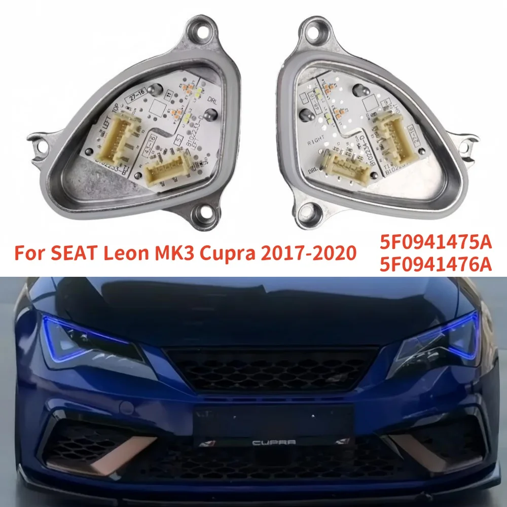 Yellow Blue Red White DRL LED Modules 5F0941475A For Seat Leon MK3 Cupra 2017-2020 LED Headlight Daytime Running Light Module
Yellow Blue Red White DRL LED Modules 5F0941475A For Seat Leon MK3 Cupra 2017-2020 LED Headlight Daytime Running Light Module