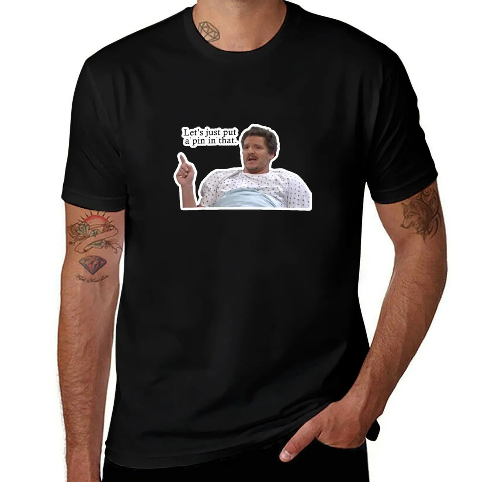 Pedro Pascal - Let's just put a pin in that T-Shirt vintage clothes sweat funny shirt cotton mens vintage t shirts
Pedro Pascal - Let's just put a pin in that T-Shirt vintage clothes sweat funny shirt cotton mens vintage t shirts