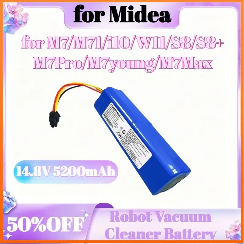 14.8V 5200mAh Rechargeable Battery for Midea M7/M71/i10/W11/S8/S8+/M7Pro/M7young/M7Max Robot Vacuum Cleaner Battery
14.8V 5200mAh Rechargeable Battery for Midea M7/M71/i10/W11/S8/S8+/M7Pro/M7young/M7Max Robot Vacuum Cleaner Battery
