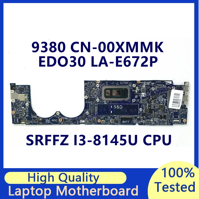 CN-00XMMK 00XMMK 0XMMK материнская плата для ноутбука DELL 9380 материнская плата с процессором SRFFZ I3-8145U EDO30 LA-E672P 100% протестирована работает хорошо
CN-00XMMK 00XMMK 0XMMK материнская плата для ноутбука DELL 9380 материнская плата с процессором SRFFZ I3-8145U EDO30 LA-E672P 100% протестирована работает хорошо