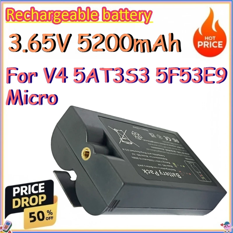 3.65V 5200mAh Rechargeable Battery for V4 5AT3S3 5F53E9 Micro Replaceable Lithium-ion Battery
3.65V 5200mAh Rechargeable Battery for V4 5AT3S3 5F53E9 Micro Replaceable Lithium-ion Battery