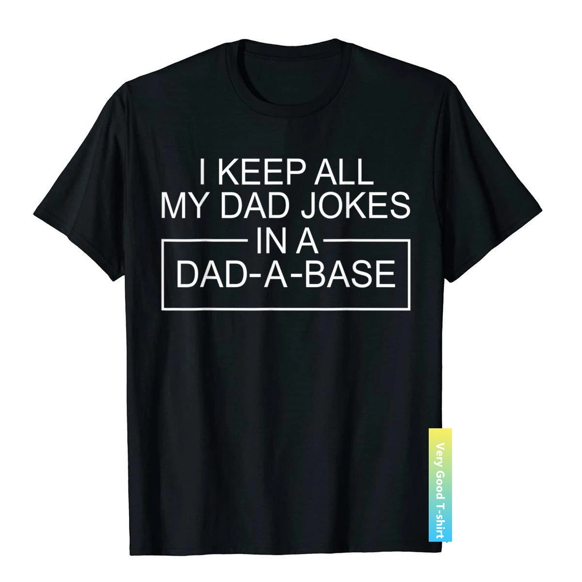 I Keep All My Dad Jokes In A Dad A Base Father Dad Joke T-Shirt Cheap Cool Tees Cotton T Shirt For Men Youthful
I Keep All My Dad Jokes In A Dad A Base Father Dad Joke T-Shirt Cheap Cool Tees Cotton T Shirt For Men Youthful