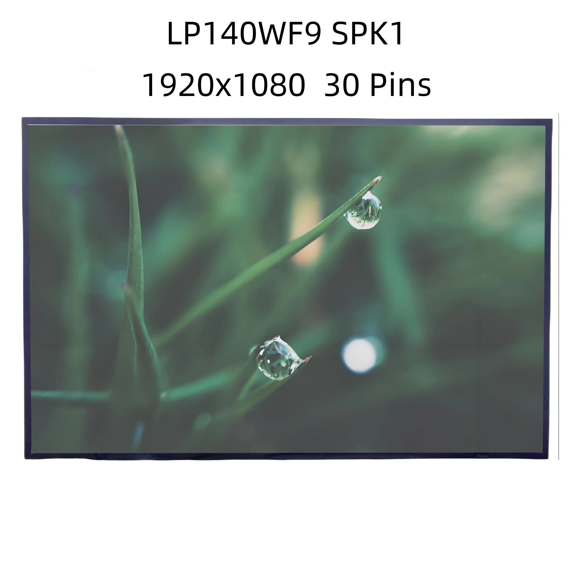 LP140WF9 SPK1 1920x1080 14,0-дюймовый IPS-дисплей с матричной панелью для замены ЖК-экрана ноутбука
LP140WF9 SPK1 1920x1080 14,0-дюймовый IPS-дисплей с матричной панелью для замены ЖК-экрана ноутбука