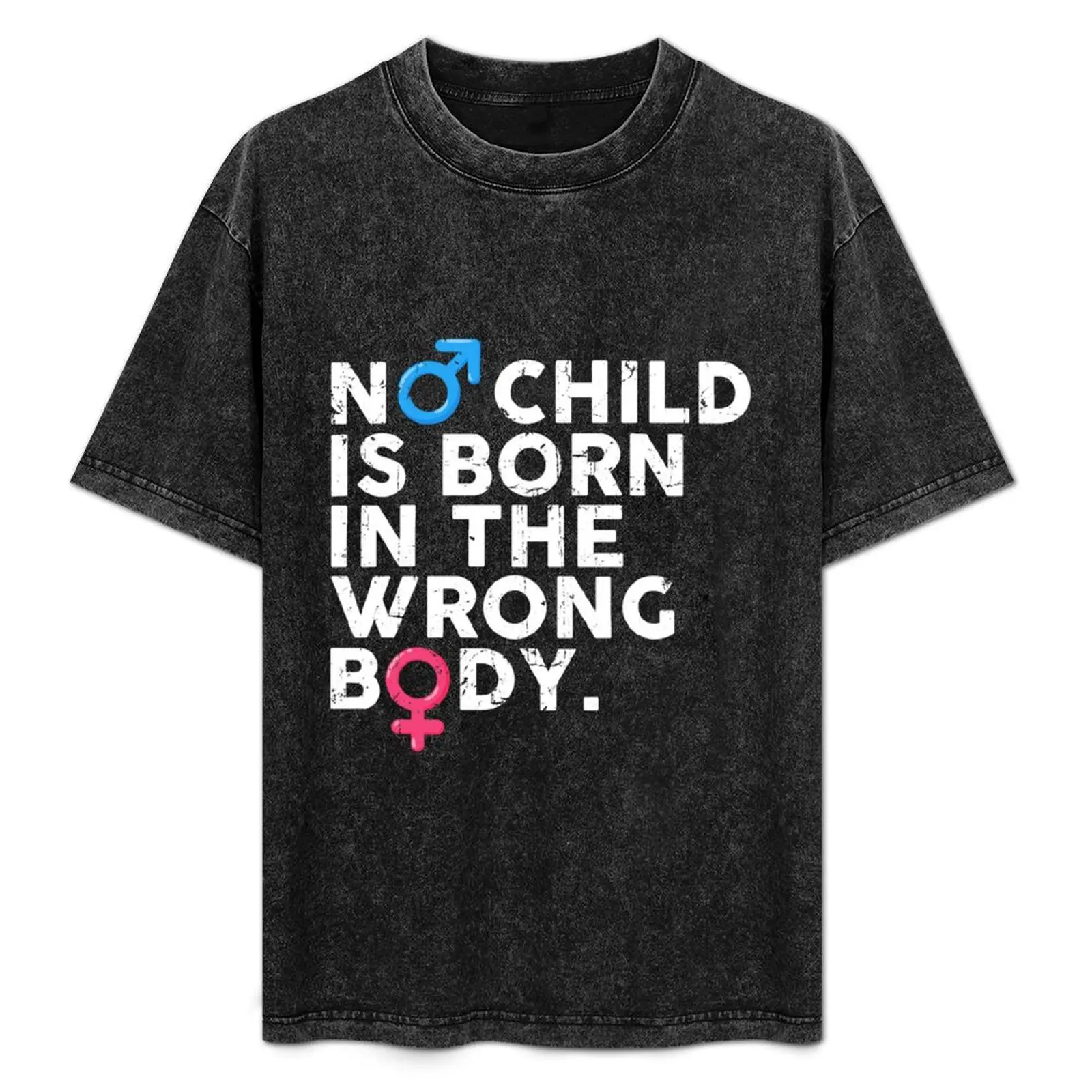 No Child Is Born In The Wrong Body T-Shirt sublime anime shirt slim fit t shirts for men
No Child Is Born In The Wrong Body T-Shirt sublime anime shirt slim fit t shirts for men