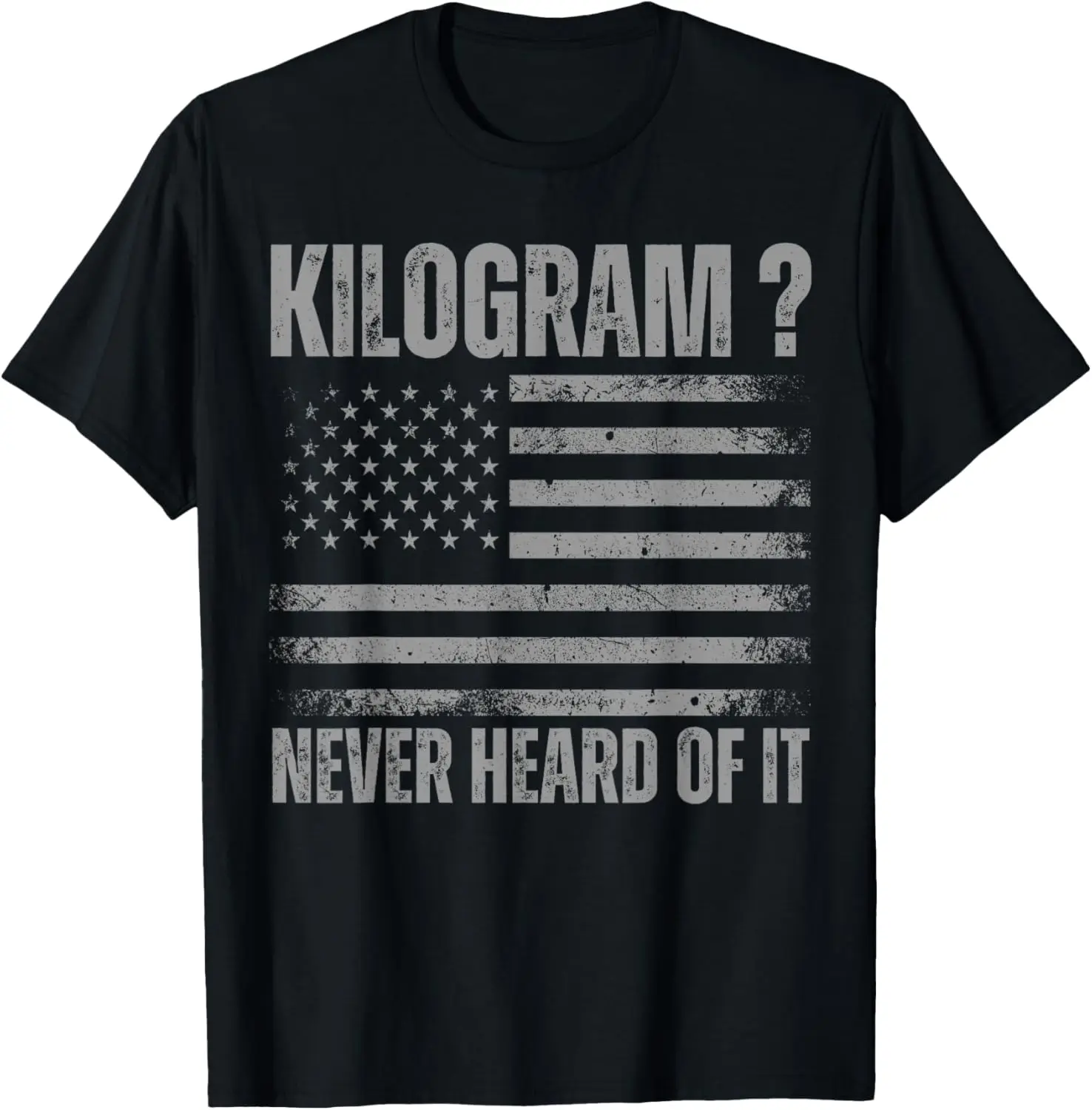 New t-shirt - Funny 4th of July Patriotic USA what is a Kilogram T-Shirt
New t-shirt - Funny 4th of July Patriotic USA what is a Kilogram T-Shirt