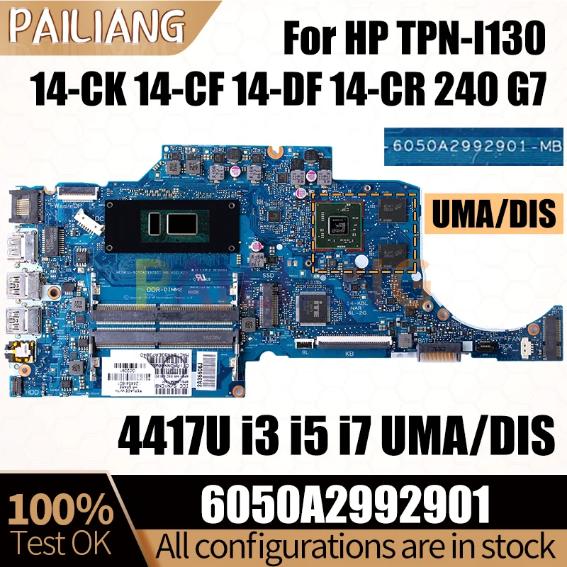 For HP TPN-I130 14-CK 14-CF 14-DF 14-CR 240 G7 Notebook Mainboard 6050A2992901 Core i3 i5 i7 UMA/DIS Laptop Motherboard Tested
For HP TPN-I130 14-CK 14-CF 14-DF 14-CR 240 G7 Notebook Mainboard 6050A2992901 Core i3 i5 i7 UMA/DIS Laptop Motherboard Tested