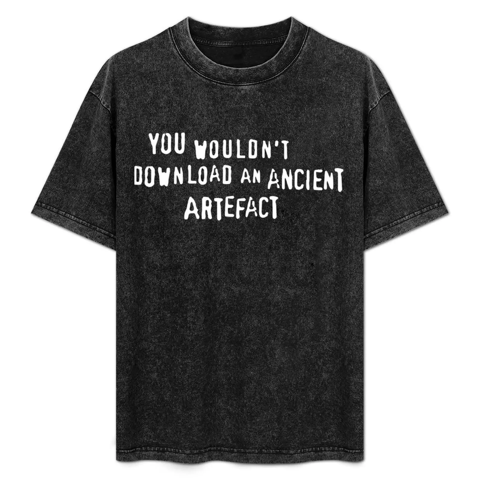 You Wouldn't Download An Ancient Artefact T-Shirt Simple Print Design T-Shirt
You Wouldn't Download An Ancient Artefact T-Shirt Simple Print Design T-Shirt