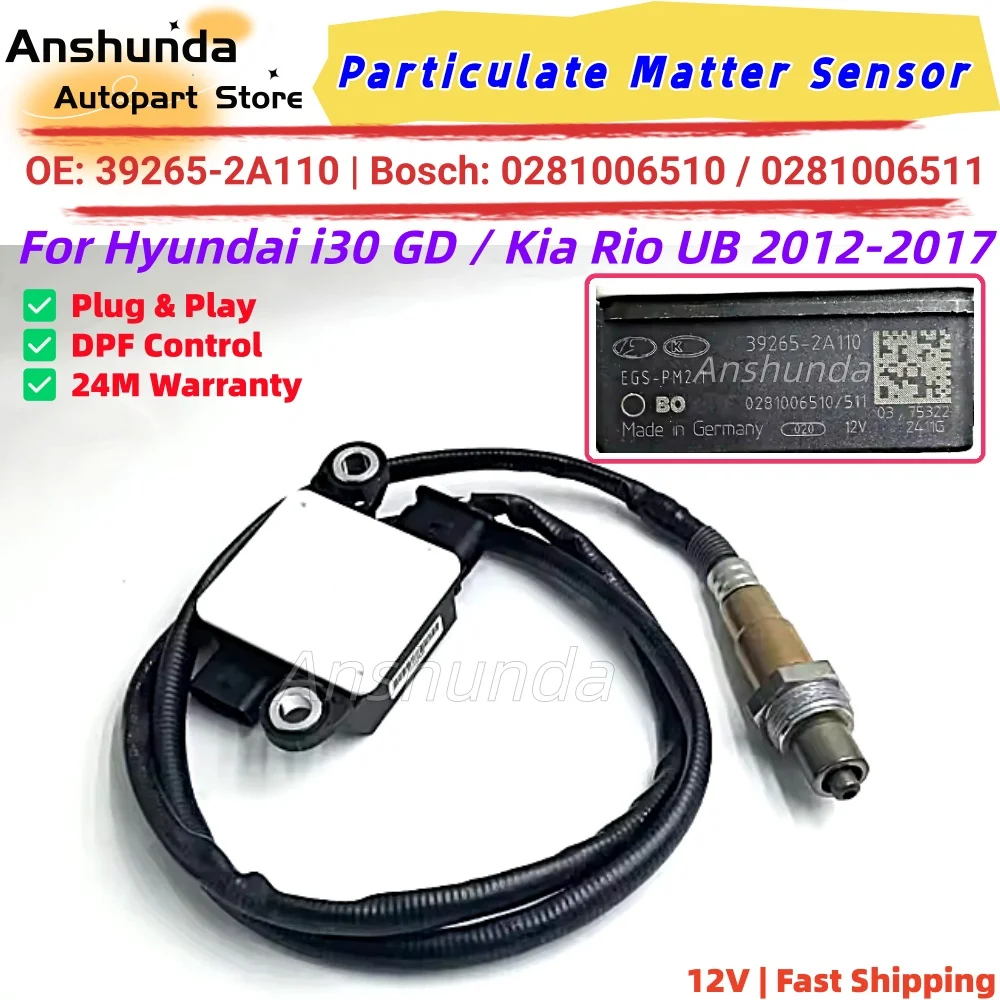 OE Fit PM Sensor 39265-2A110 0281006510 0281006511 for Hyundai i30 Kia Rio 2012-2017 1.4 CRDi DPF Regeneration
OE Fit PM Sensor 39265-2A110 0281006510 0281006511 for Hyundai i30 Kia Rio 2012-2017 1.4 CRDi DPF Regeneration