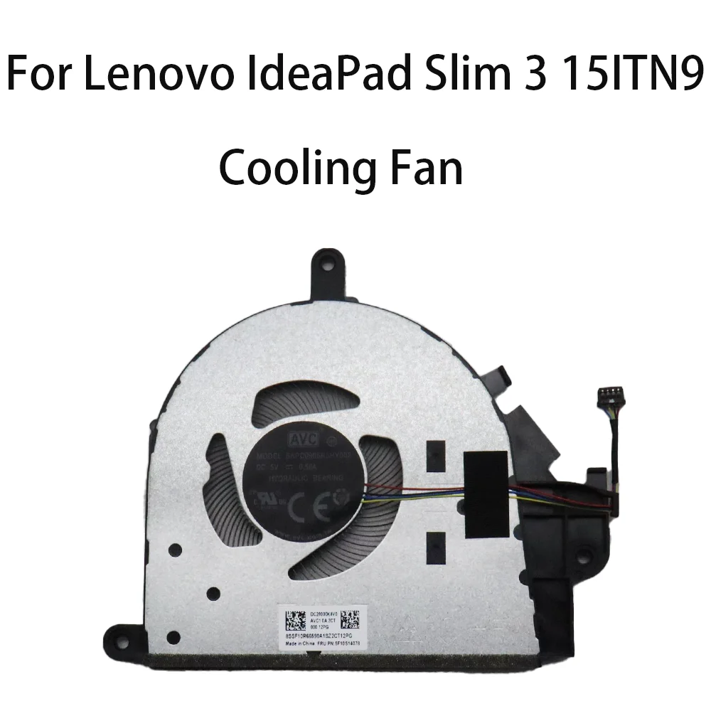 Original Cooling Fan For Lenovo IdeaPad Slim 3 15ITN9 15IRH8 15IAH8 15IRU8 15IAN8 15ABR8 15AMN8 15IRU9 5F10S14078 5F10S14077
Original Cooling Fan For Lenovo IdeaPad Slim 3 15ITN9 15IRH8 15IAH8 15IRU8 15IAN8 15ABR8 15AMN8 15IRU9 5F10S14078 5F10S14077