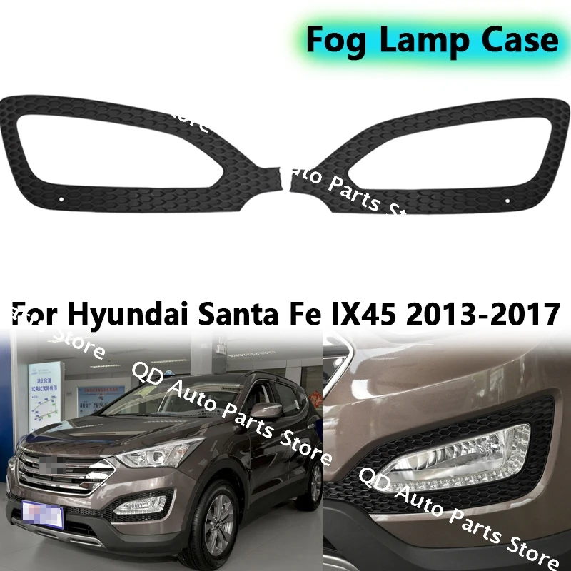 For Hyundai Santa Fe IX45 2013 2014 2015 2016 2017 Left/Right Front Daytime Running Light Frame Front Fog Lamp Cover
For Hyundai Santa Fe IX45 2013 2014 2015 2016 2017 Left/Right Front Daytime Running Light Frame Front Fog Lamp Cover