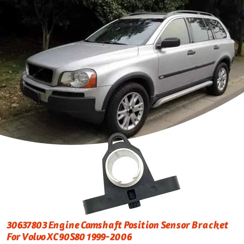 Car Camshaft Position Sensor Bracket 30637803 For Volvo XC90 XC60 V70 V50 S80 S601999-2006 Camshaft Ignition Support
Car Camshaft Position Sensor Bracket 30637803 For Volvo XC90 XC60 V70 V50 S80 S601999-2006 Camshaft Ignition Support