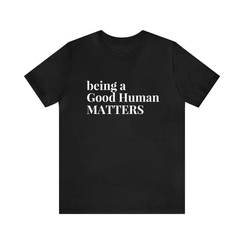 Women's Being a Good Human Matters T-shirt Slogan Tee Inspirational Quote Top Casual Short Sleeve
Women's Being a Good Human Matters T-shirt Slogan Tee Inspirational Quote Top Casual Short Sleeve
