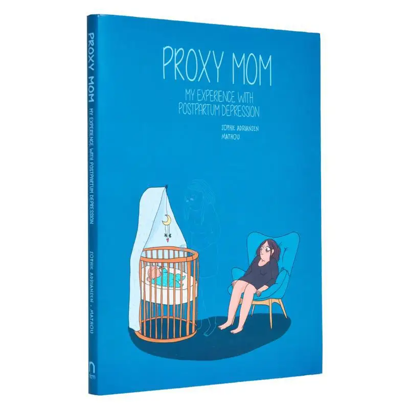 Proxy MomMy Experience With Post Partem Depression Sophie Adriansen Nantier Beall Minoustchine Publishing 9781681123349 Book
Proxy MomMy Experience With Post Partem Depression Sophie Adriansen Nantier Beall Minoustchine Publishing 9781681123349 Book
