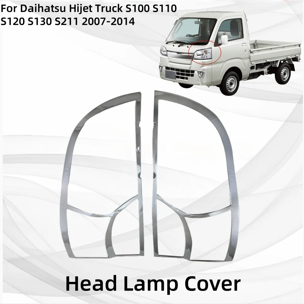 Head Lamp Cover For Daihatsu Hijet Truck S100 S110 S120 S130 S211 2007 2008 2009 2010 2011 2012 2013 2014 Components Decorat
Head Lamp Cover For Daihatsu Hijet Truck S100 S110 S120 S130 S211 2007 2008 2009 2010 2011 2012 2013 2014 Components Decorat