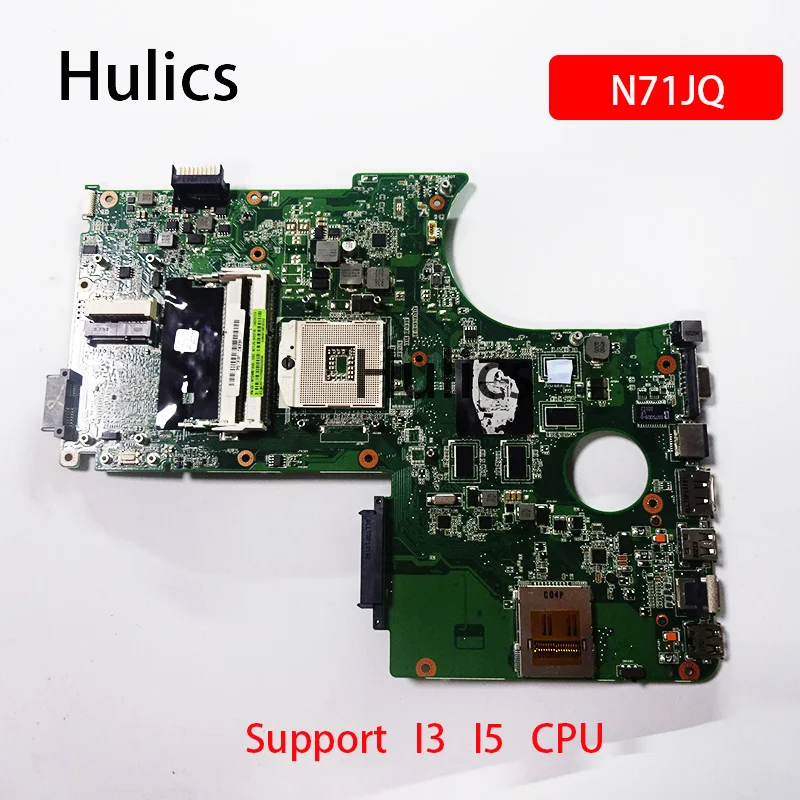 Материнская плата Hulics для ноутбука ASUS N71J N71JQ N71JA, DDR3, поддержка процессора I3 I5
Материнская плата Hulics для ноутбука ASUS N71J N71JQ N71JA, DDR3, поддержка процессора I3 I5