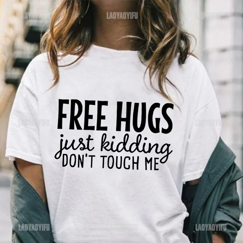 Забавная футболка с принтом «Free Hugs Just Kidding Don't Touch Me», женская футболка, женские повседневные модные футболки с графическим принтом и буквами
Забавная футболка с принтом «Free Hugs Just Kidding Don't Touch Me», женская футболка, женские повседневные модные футболки с графическим принтом и буквами