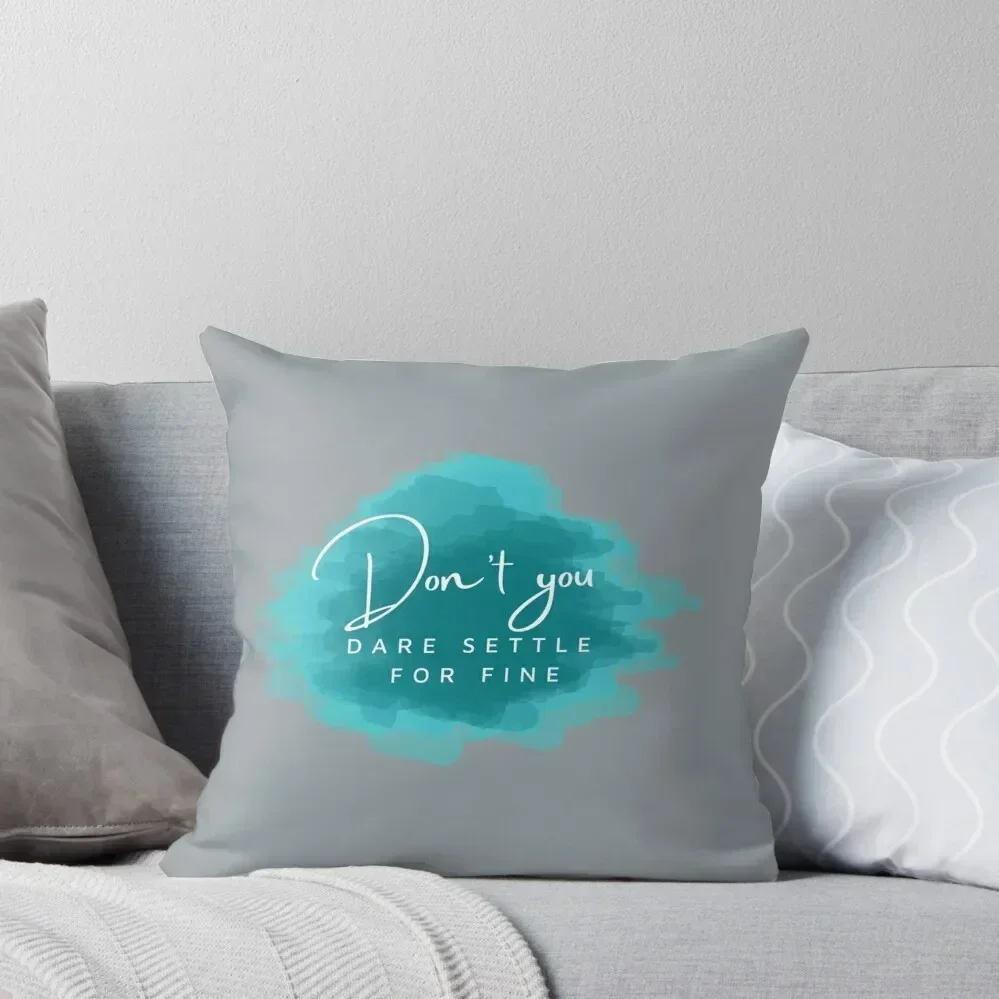 Dont you dare settle for fine - Roy Kent Throw Pillow Pillows Aesthetic Cushion Cover For Sofa pillow
Dont you dare settle for fine - Roy Kent Throw Pillow Pillows Aesthetic Cushion Cover For Sofa pillow