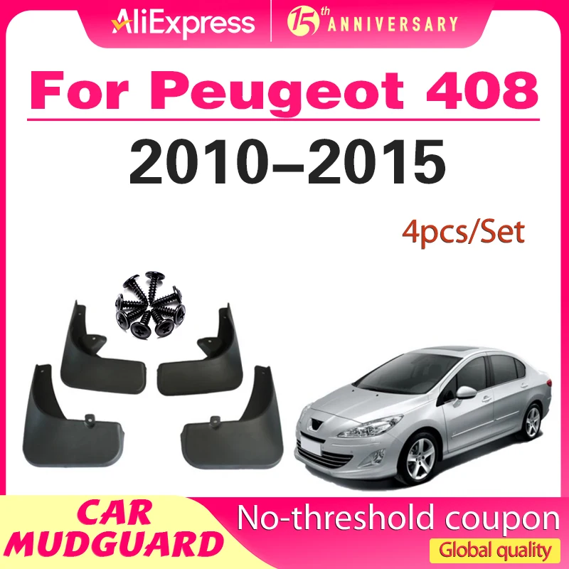 Mudguard For Peugeot 408 Sedan 2010 2011 2012 2013 2014 2015 Fender Mud Flaps Guard Splash Flap Mudguards Car Accessories 
Mudguard For Peugeot 408 Sedan 2010 2011 2012 2013 2014 2015 Fender Mud Flaps Guard Splash Flap Mudguards Car Accessories