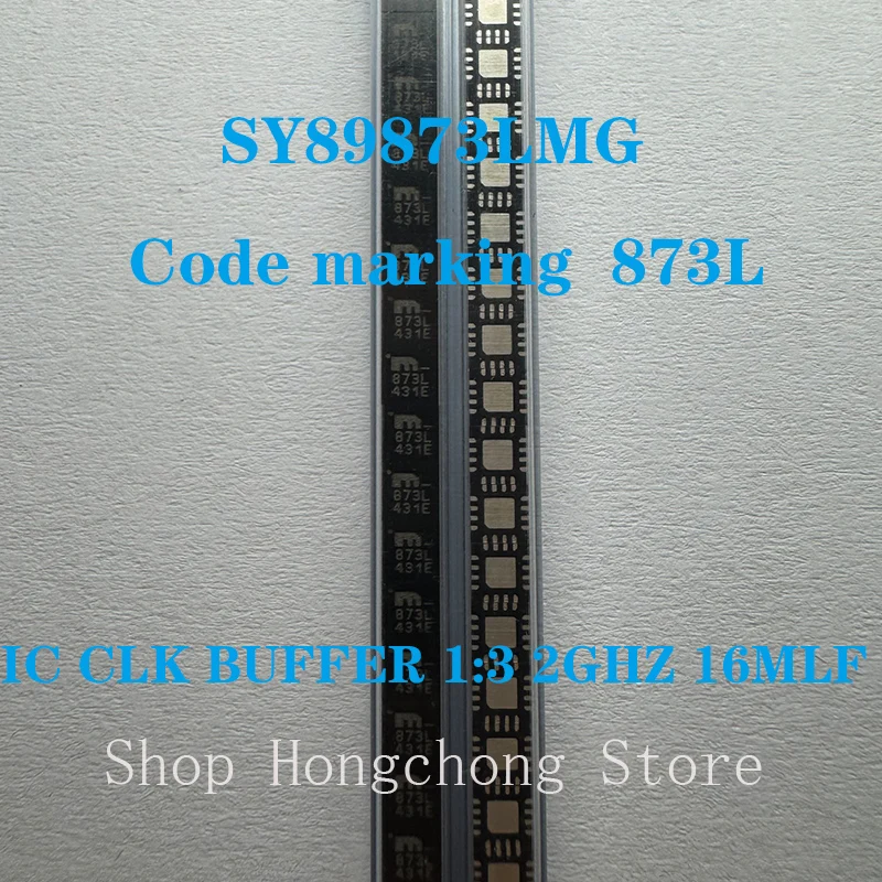 New Original SY89873LMG SY89873 873L Code marking IC CLK BUFFER 1:3 2GHZ 16MLF INTEGRATED CIRCUIT CHIP Electronic IC MICREL
New Original SY89873LMG SY89873 873L Code marking IC CLK BUFFER 1:3 2GHZ 16MLF INTEGRATED CIRCUIT CHIP Electronic IC MICREL