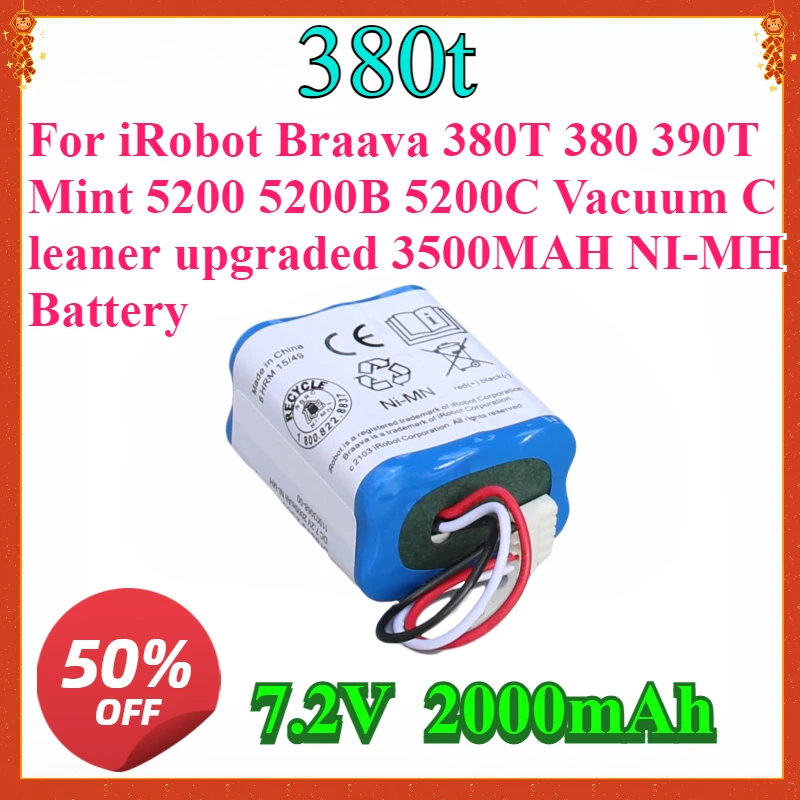 7.2V NI-MH 2000mAh Battery for iRobot Braava 380T 380 390T Mint 5200 5200B 5200C Vacuum Cleaner upgraded 3500MAH NI-MH Battery
7.2V NI-MH 2000mAh Battery for iRobot Braava 380T 380 390T Mint 5200 5200B 5200C Vacuum Cleaner upgraded 3500MAH NI-MH Battery