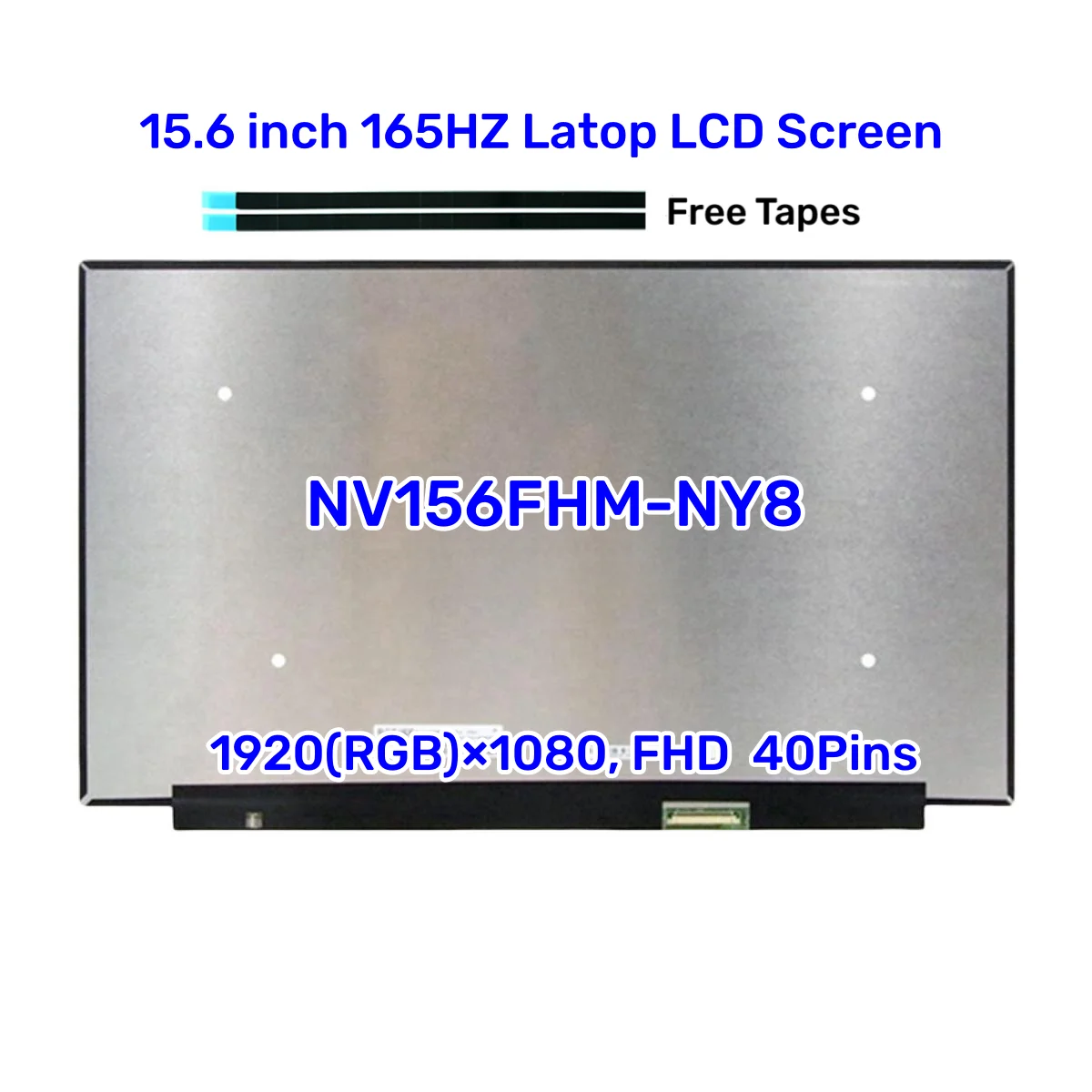 B156HAN12.H NV156FHM-NY8 LP156WFG-SPT3 IPS 165HZ Laptop LCD Screen 15.6 Inch 1920x1080 100% sRGB Display Matrix Panel 40PIN EDP
B156HAN12.H NV156FHM-NY8 LP156WFG-SPT3 IPS 165HZ Laptop LCD Screen 15.6 Inch 1920x1080 100% sRGB Display Matrix Panel 40PIN EDP