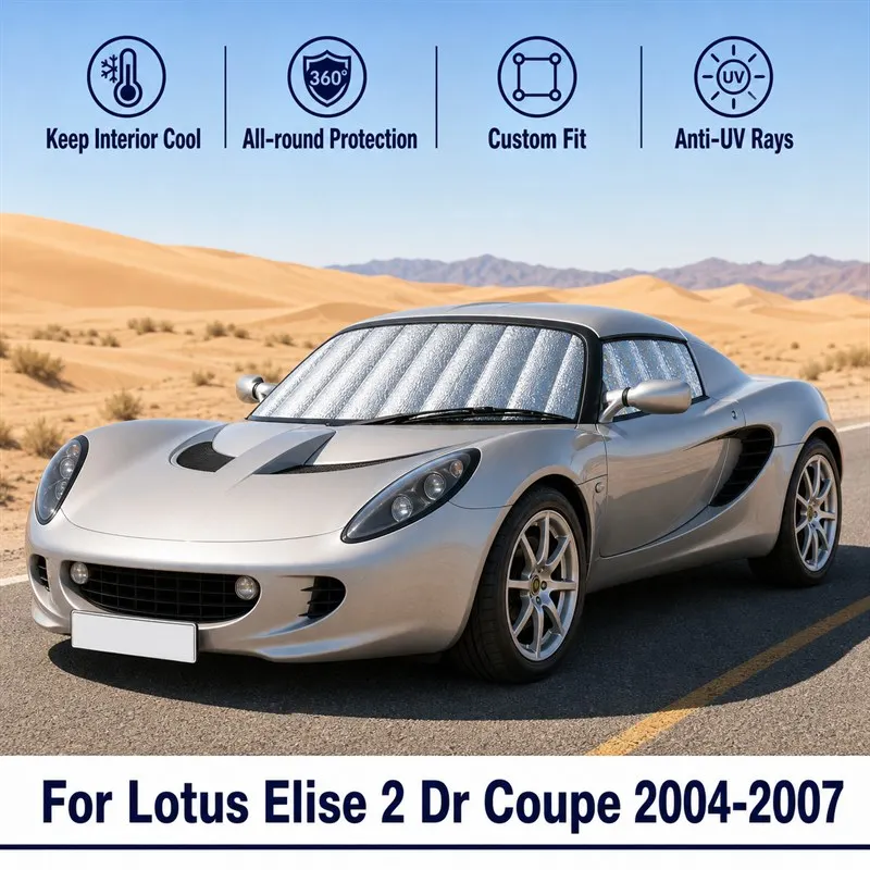 For Lotus Elise 2 Dr Coupe 2004-2007 Full Set Car Window Sunshades UV Block Privacy Heat Insulated Foldable Car Curtain
For Lotus Elise 2 Dr Coupe 2004-2007 Full Set Car Window Sunshades UV Block Privacy Heat Insulated Foldable Car Curtain
