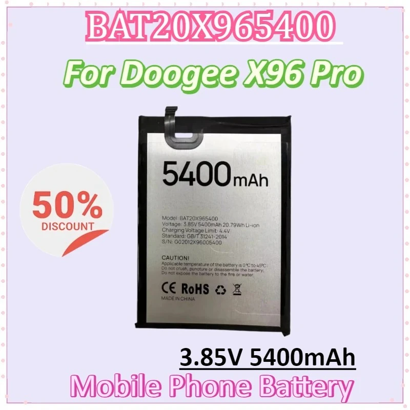 New BAT20X965400 3.85V 5400mAh Mobile Phone Battery for Doogee X96 Pro Batteries Accessories
New BAT20X965400 3.85V 5400mAh Mobile Phone Battery for Doogee X96 Pro Batteries Accessories