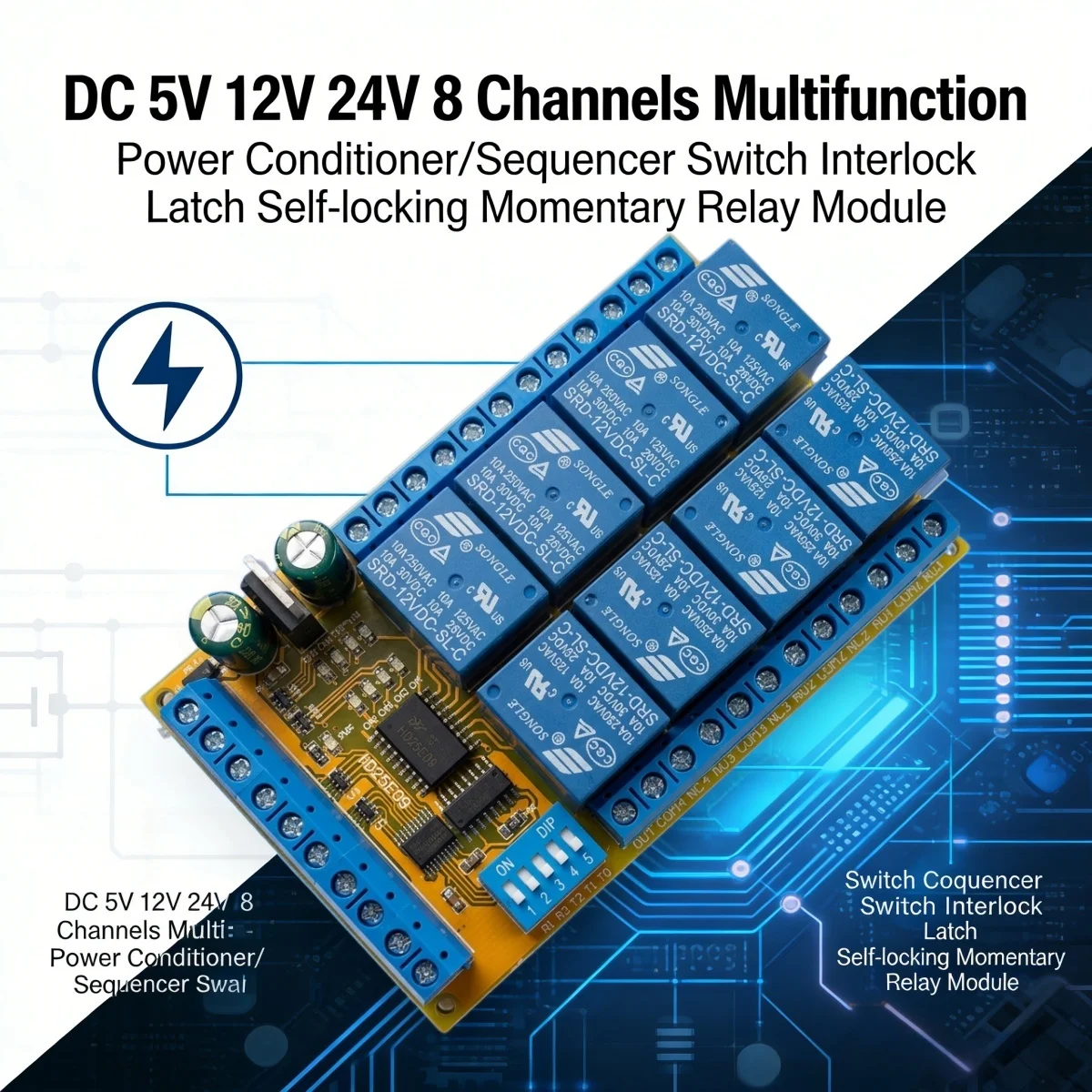 8 Channels Multifunction Power DC 5V 12V 24V Self-locking Momentary Relay Module
8 Channels Multifunction Power DC 5V 12V 24V Self-locking Momentary Relay Module