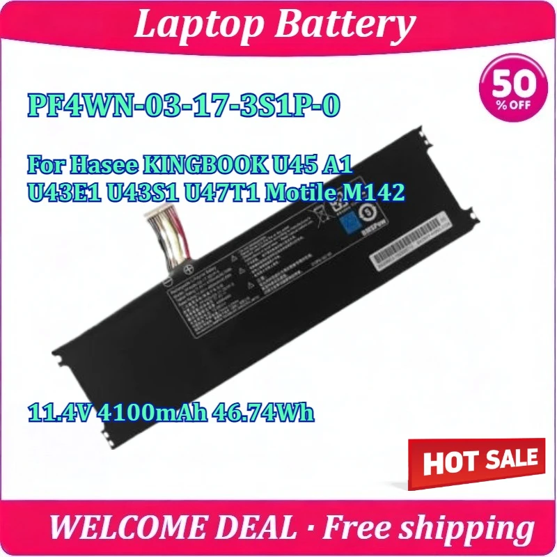 New PF4WN-03-17-3S1P-0 Laptop Battery For Hasee KINGBOOK U45 A1 U43E1 U43S1 U47T1 Motile M142 11.4V 4100mAh 46.74Wh Battery
New PF4WN-03-17-3S1P-0 Laptop Battery For Hasee KINGBOOK U45 A1 U43E1 U43S1 U47T1 Motile M142 11.4V 4100mAh 46.74Wh Battery