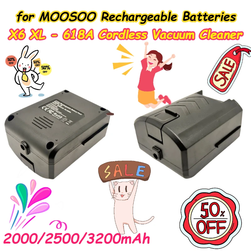 2000/2500/3200mAh for MOOSOO X6 XL - 618A Cordless Vacuum Cleaner Rechargeable Batteries
2000/2500/3200mAh for MOOSOO X6 XL - 618A Cordless Vacuum Cleaner Rechargeable Batteries