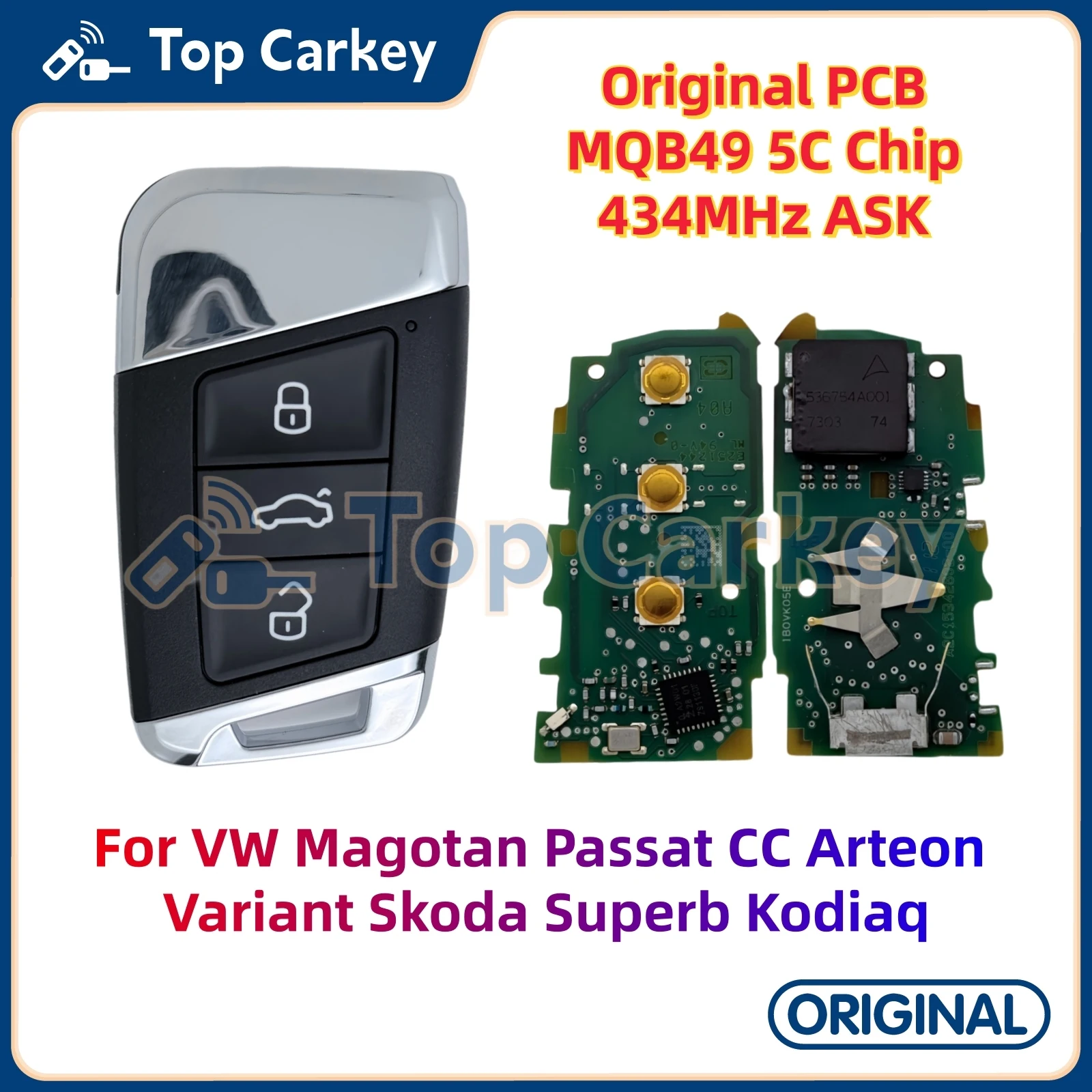 TopCarkey Original Smart Key PCB MQB49 5C Chip 434MHz for VW Magotan Passat CC Arteon Variant for Skoda Superb Kodiaq
TopCarkey Original Smart Key PCB MQB49 5C Chip 434MHz for VW Magotan Passat CC Arteon Variant for Skoda Superb Kodiaq